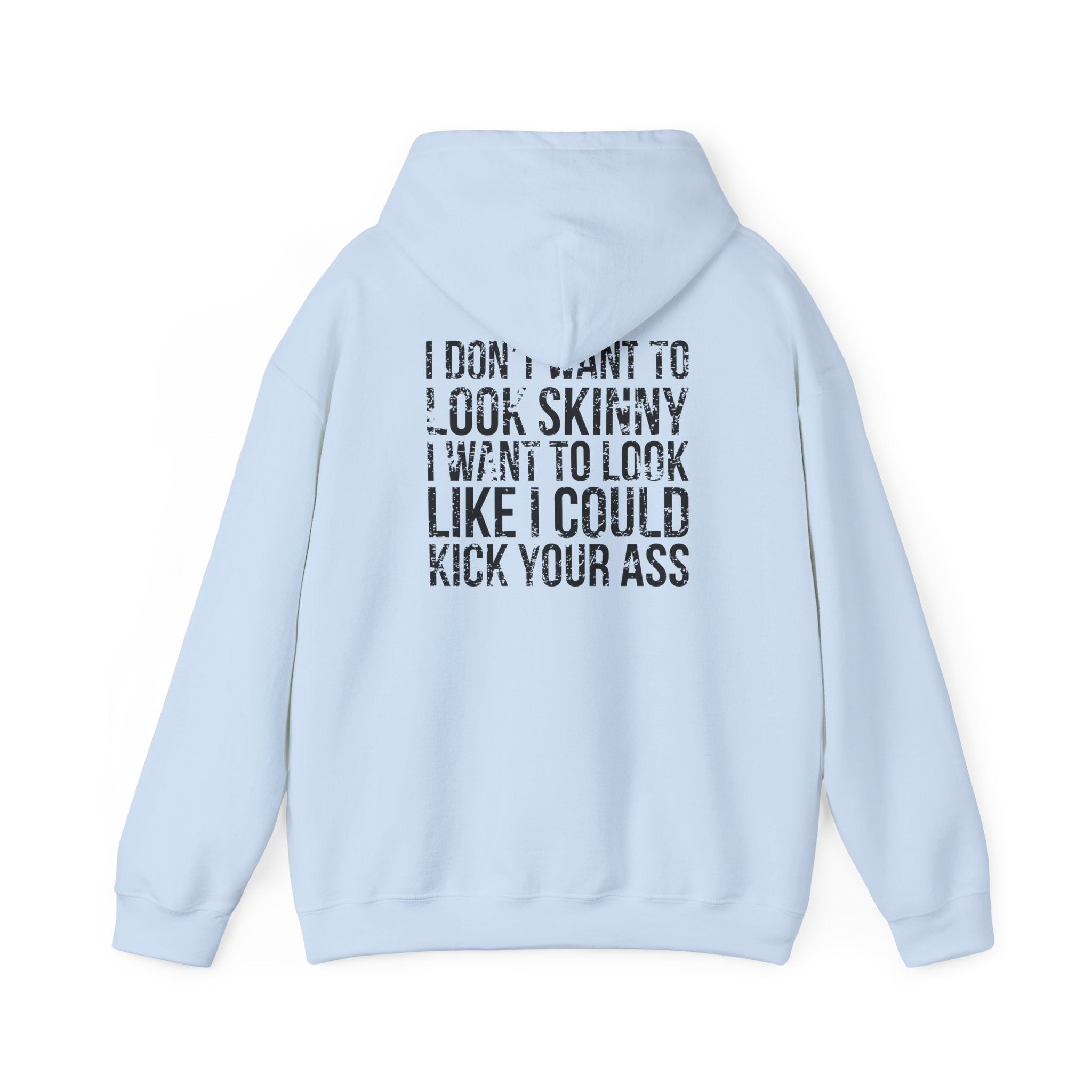 I DON’T WANT TO LOOK SKINNY – Unisex Heavy Blend™ Hooded Sweatshirt (Black Logo) 🤍💪🔥