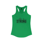She is STRONG - Women's Ideal Racerback Tank - Black Logo Front Plain Back