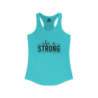 She is STRONG - Women's Ideal Racerback Tank - Black Logo Front Plain Back