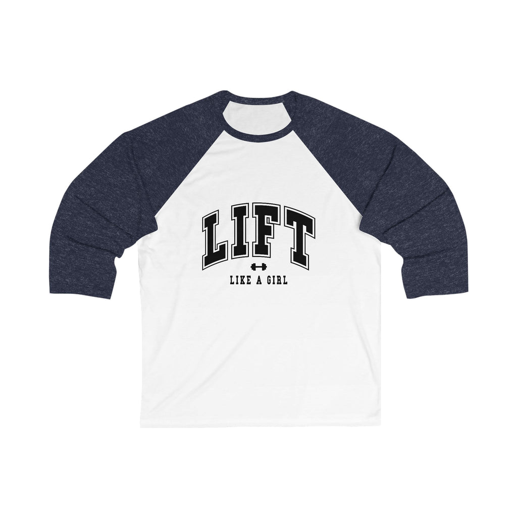 Lift Like a Girl - Baseball Tee