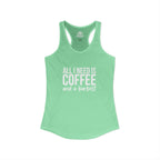 All I Need Is Coffee and a Barbell - Women's Ideal Racerback Tank - White Logo - Front & Back
