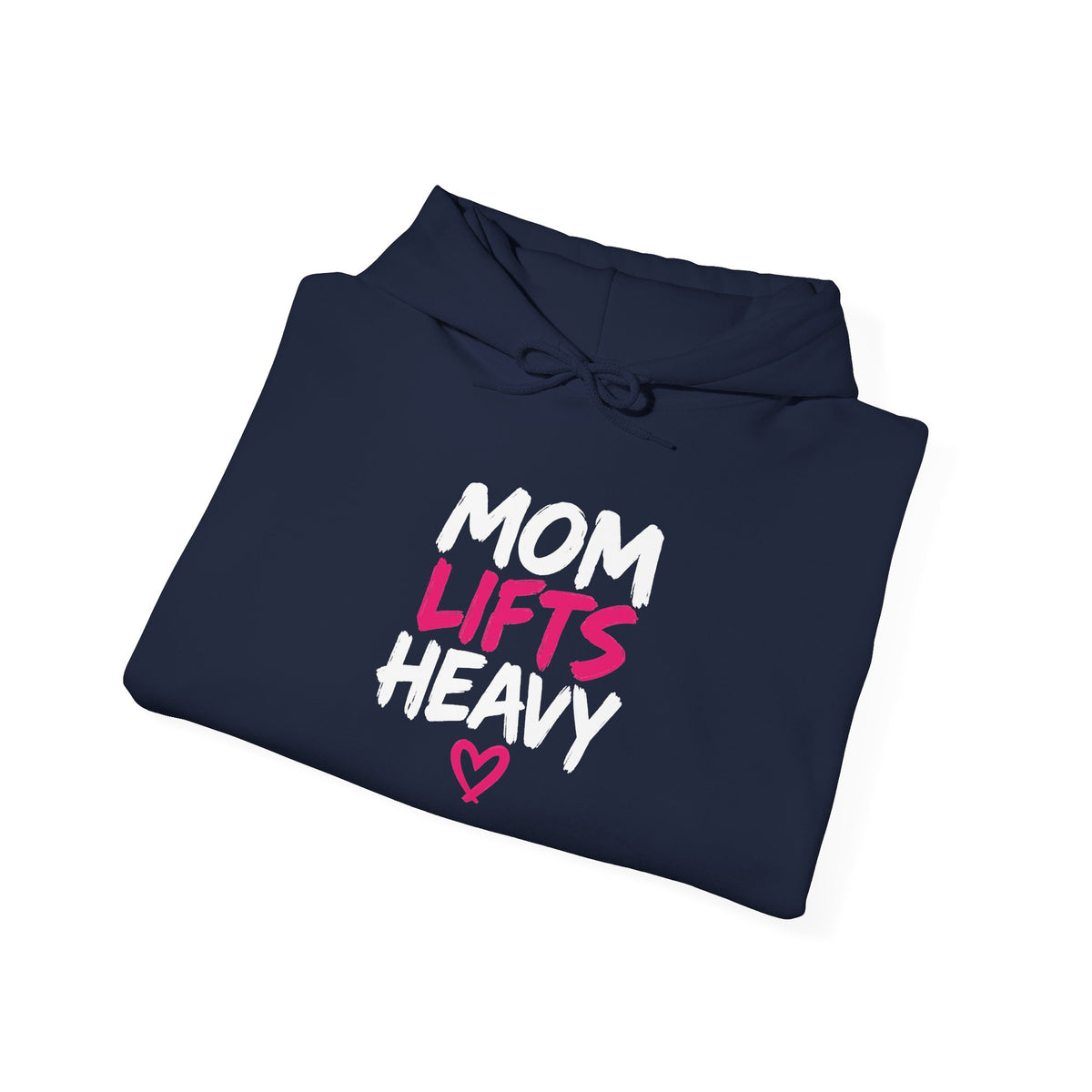Mom Lifts Heavy – Unisex Hoodie – Front Print + Plain Back
