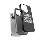 Strong Not Skinny - Tough Case