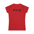 45 + 45 = 135 V1 - Women's Softstyle Tee - Black Logo on Front & Back