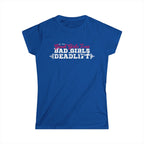 Women’s Softstyle Tee – Good Girls Tone… Bad Girls Deadlift 💀💪🔥 – Front Print, Plain Back