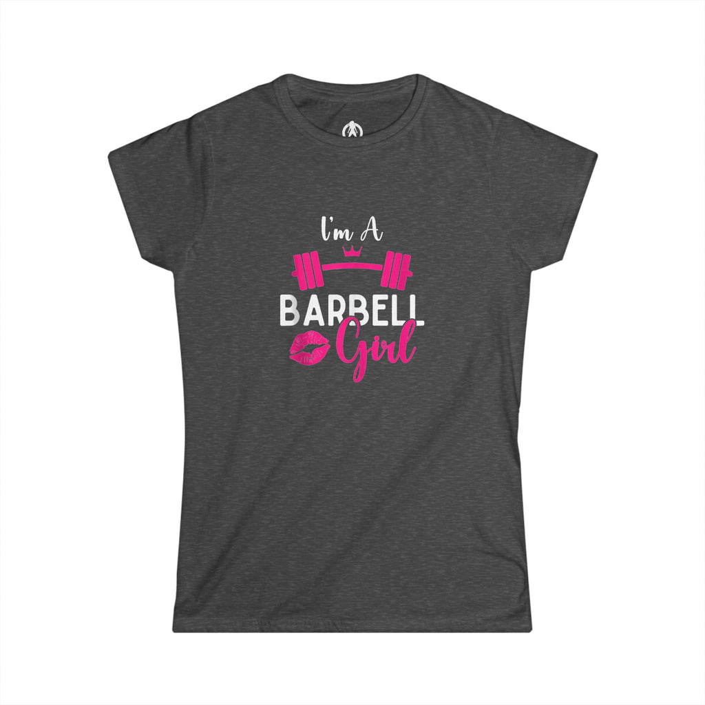 I'm A Barbell Girl - Women's Softstyle Tee