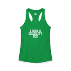 I Could Deadlift You - Women's Ideal Racerback Tank - White Logo - Plain Back