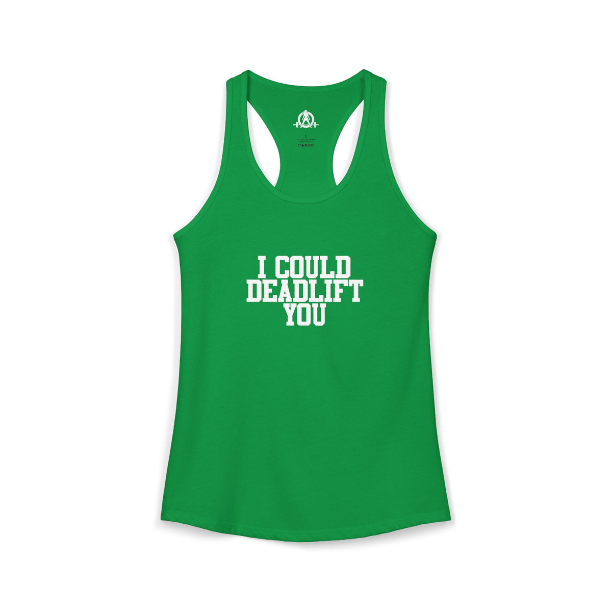 I Could Deadlift You - Women's Ideal Racerback Tank - White Logo - Plain Back