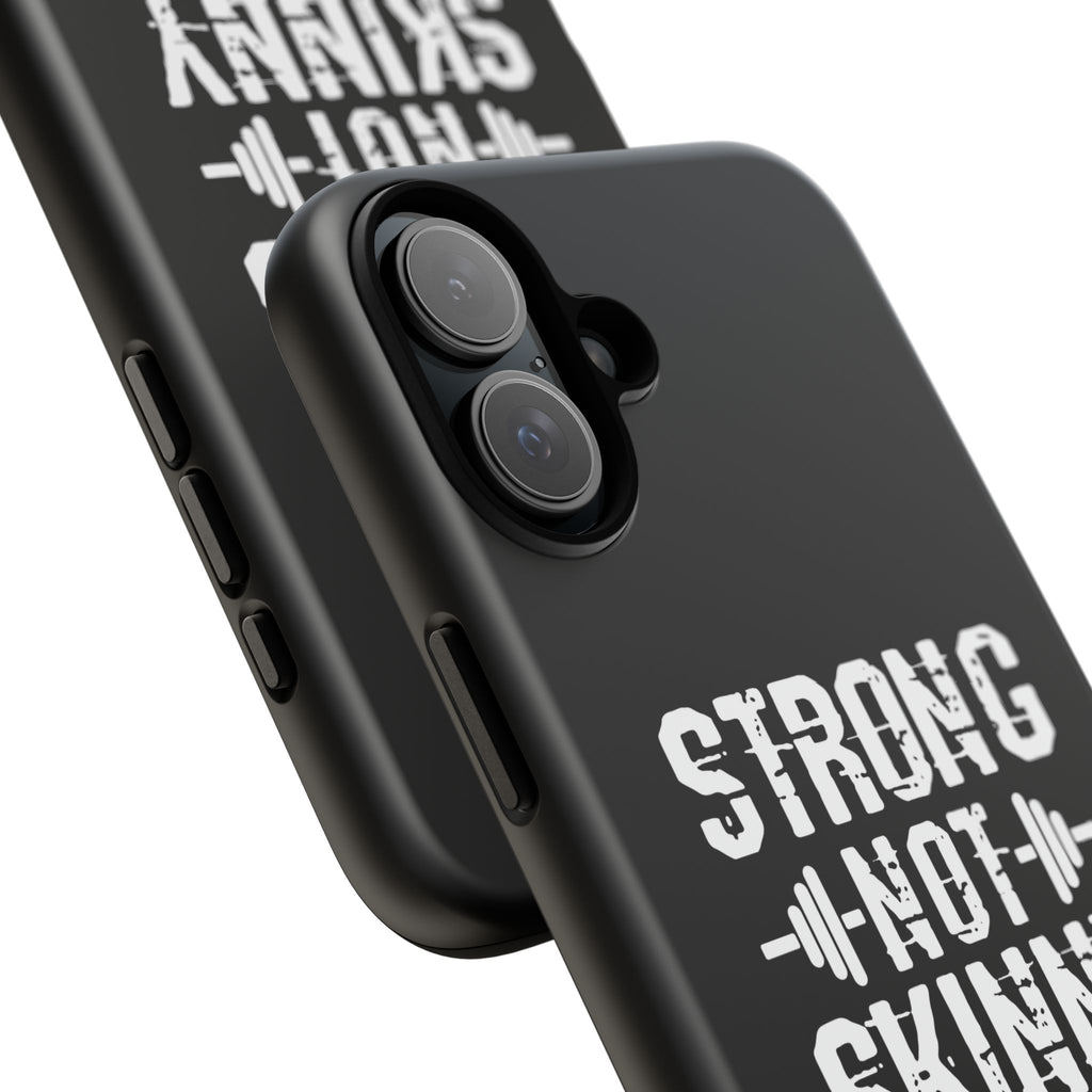 Strong Not Skinny - Tough Case