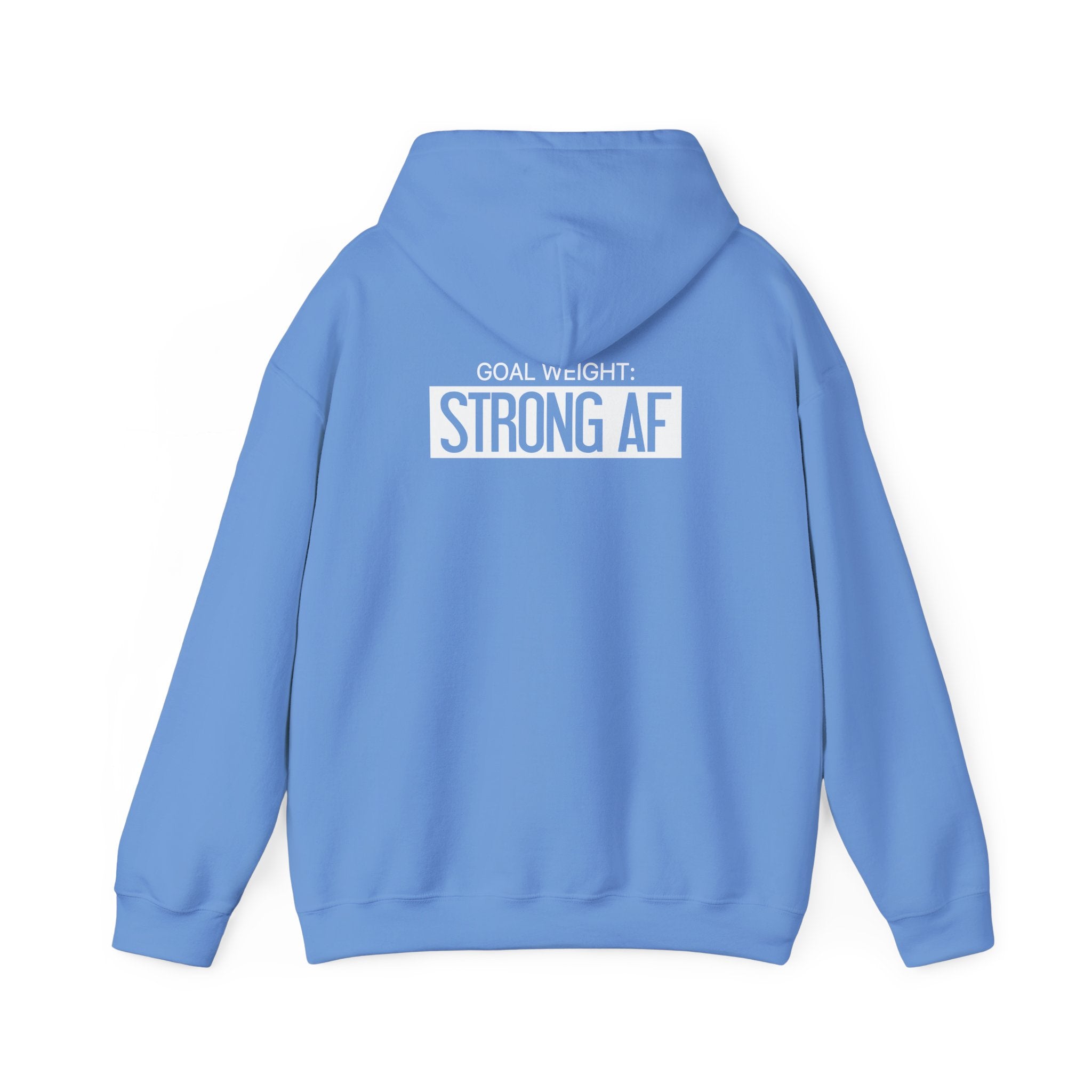 Goal Weight Strong AF - Unisex Heavy Blend Hooded Sweatshirt  - White Logo Front & Back