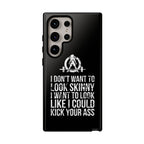 Tough Cases - I Don't Want To Look Skinny I Want To Look Like I Can Kick Your Ass - WWLW Logo