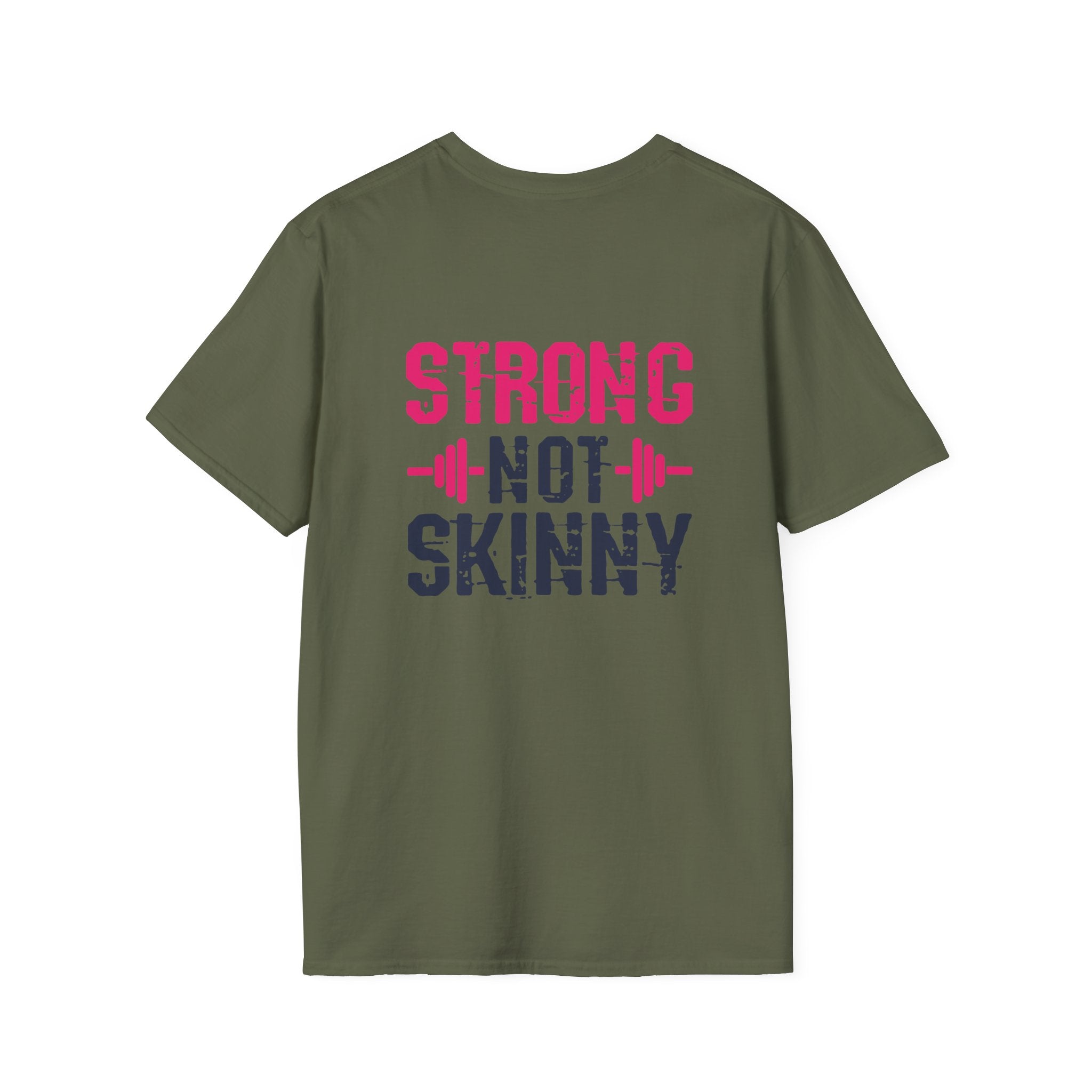 STRONG NOT SKINNY - Unisex Soft-style Tee - Distressed Front & Back Logo