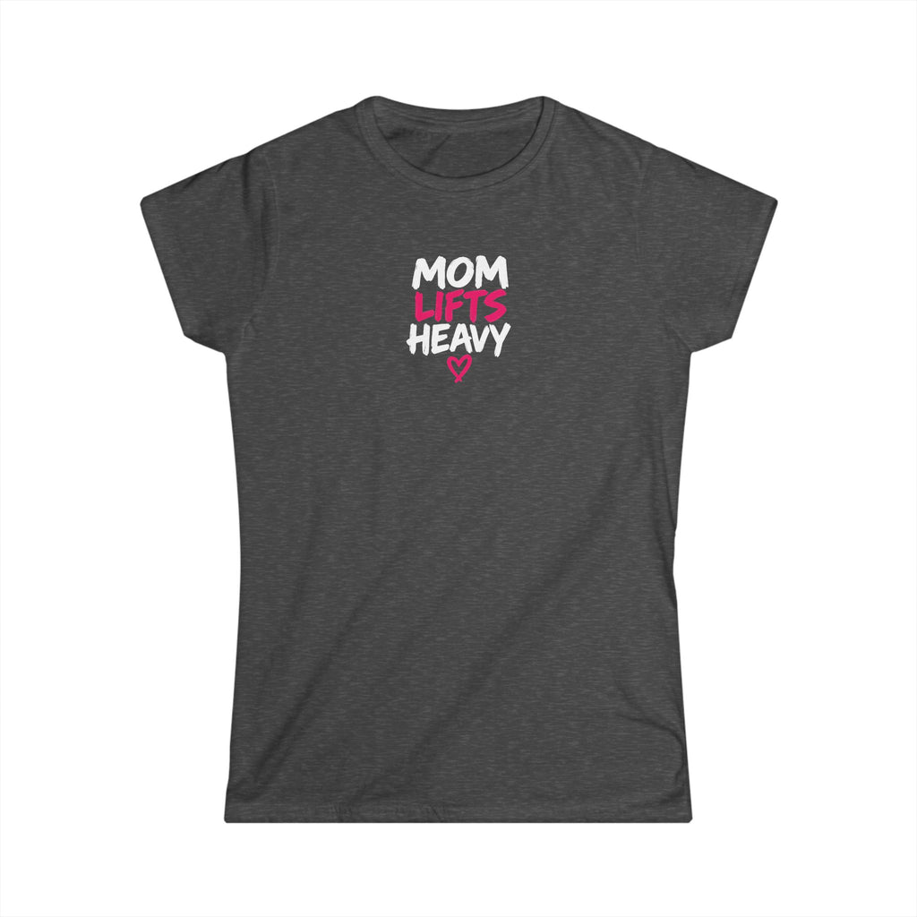 Mom Lifts Heavy – Women's Softstyle Tee – Front Print