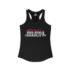 Good Girls Tone, Bad Girls Deadlift - Women's Ideal Racerback Tank -White Logo - Plain Back