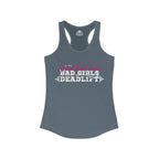 Good Girls Tone, Bad Girls Deadlift - Women's Ideal Racerback Tank -White Logo - Plain Back
