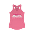 Good Girls Tone, Bad Girls Deadlift - Women's Ideal Racerback Tank -White Logo - Plain Back
