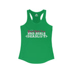 Good Girls Tone, Bad Girls Deadlift - Women's Ideal Racerback Tank -White Logo - Plain Back