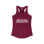 Good Girls Tone, Bad Girls Deadlift - Women's Ideal Racerback Tank -White Logo - Plain Back
