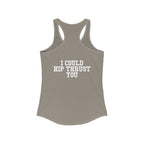 I Could Hip Thrust You - Women's Ideal Racerback Tank - Classic White Font & Back