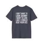 Kick Your Ass – Unisex Softstyle Tee | White Front, Plain Back
