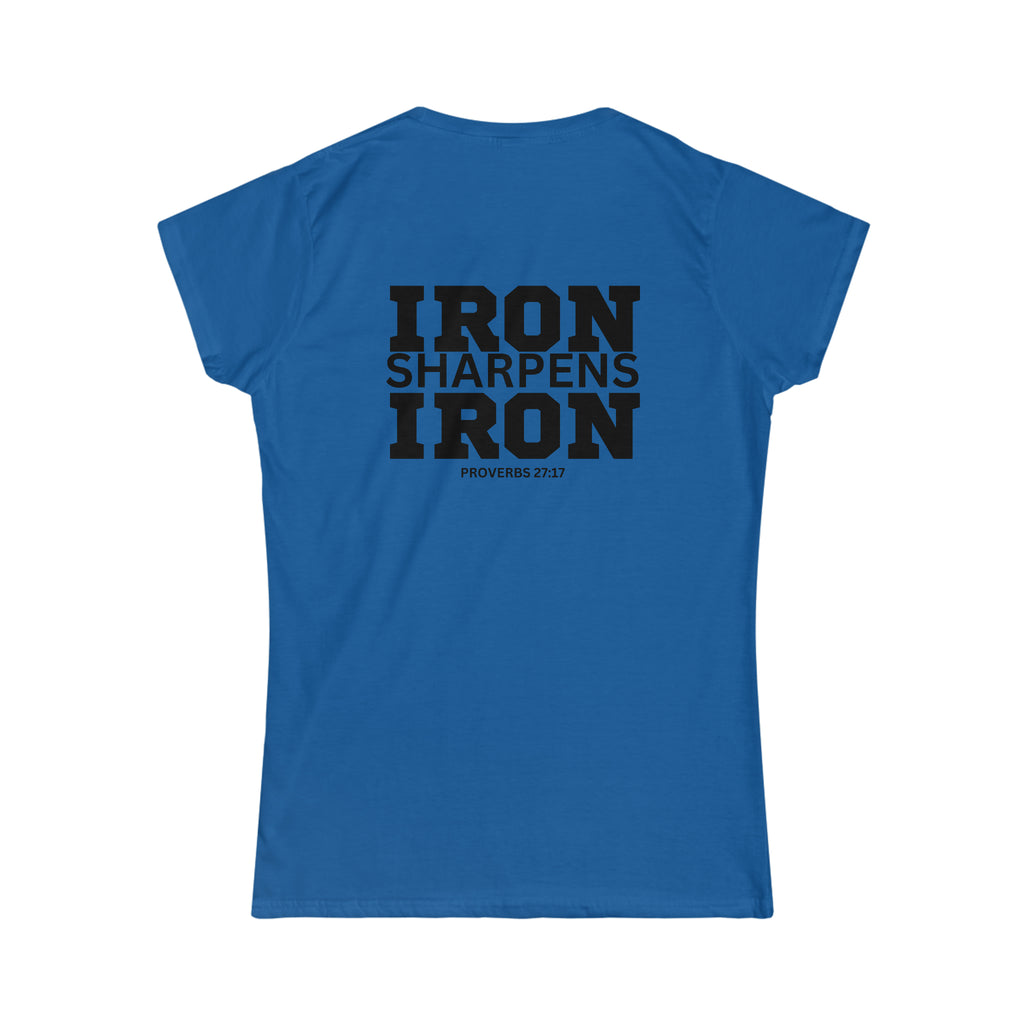 Iron Sharpens Iron - Women's Softstyle Tee - Black Logo Print on Front & Back