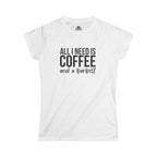 ALL I NEED IS Coffee & A Barbell - Women's Softstyle Tee - Front Logo Plain Back