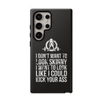 Tough Cases - I Don't Want To Look Skinny I Want To Look Like I Can Kick Your Ass - WWLW Logo