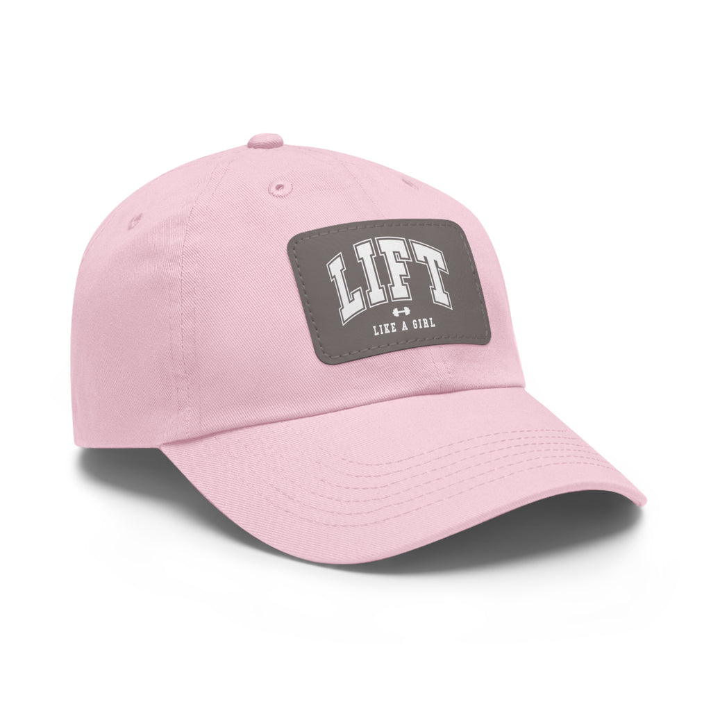 Lift Like A Girl - Dad Hat with Leather Patch (Rectangle) - White Font