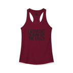 I Workout To Burn Off The Crazy - Women's Ideal Racerback Tank - Black Font - Print on Front - Plain Back