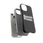 Bench Press. - Tough Phone Case