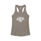 I Could Deadlift You - Women's Ideal Racerback Tank - White Logo - Plain Back