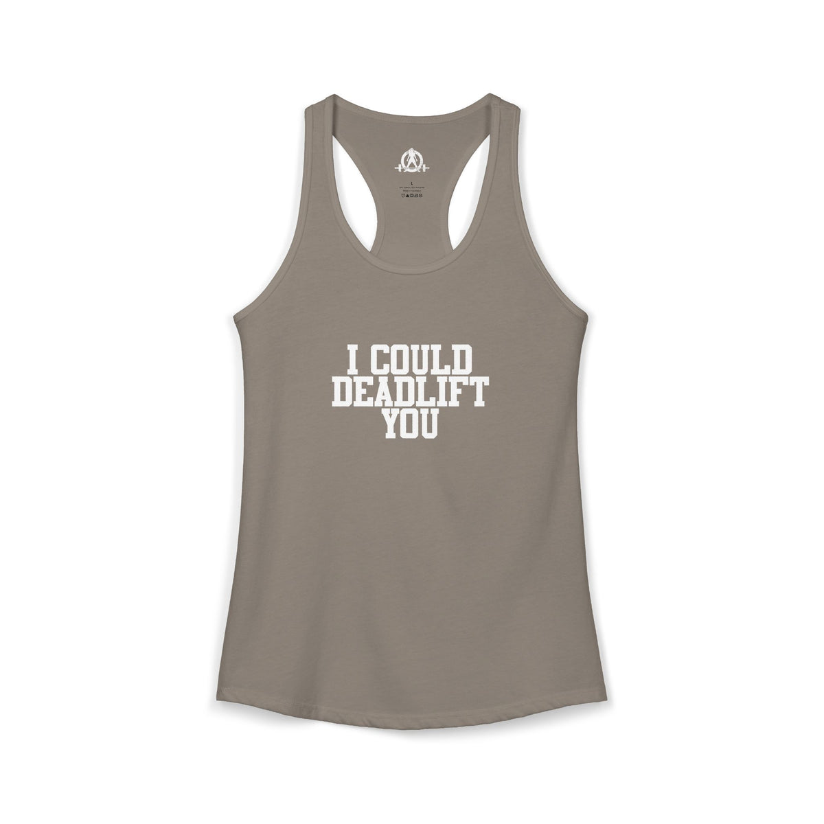 I Could Deadlift You - Women's Ideal Racerback Tank - White Logo - Plain Back