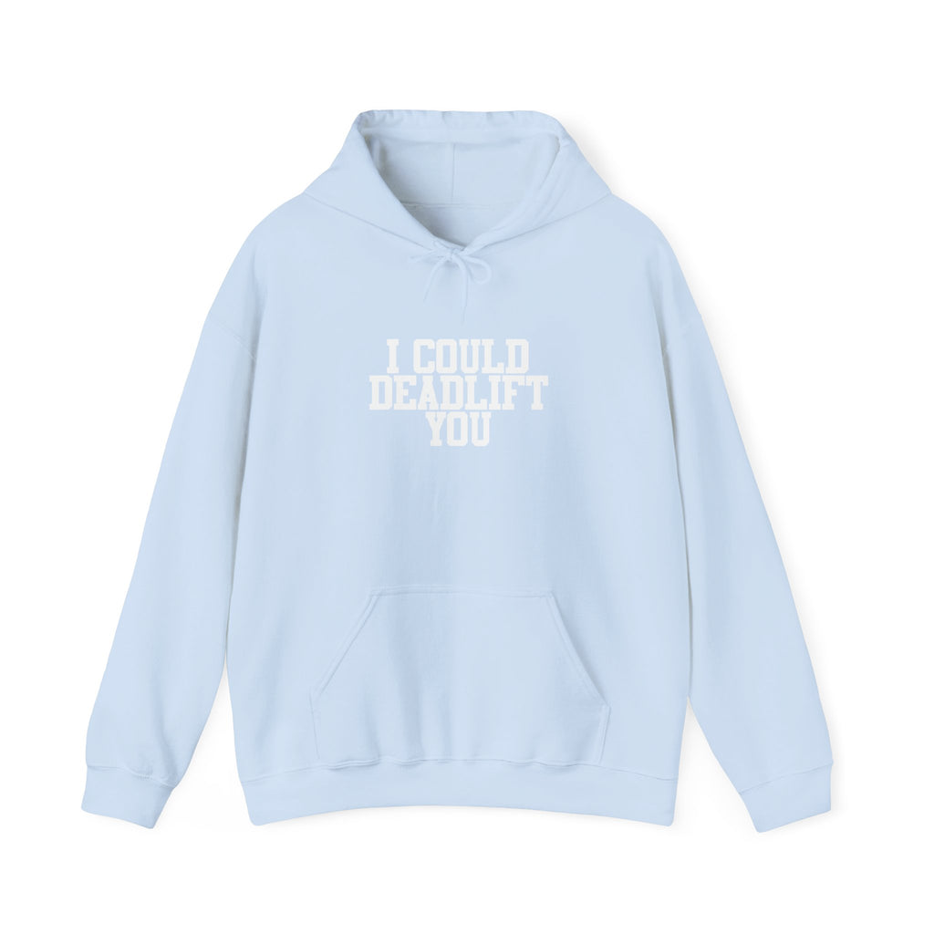 WWLW “I Could Deadlift You” Hoodie - Front White Logo Plain Back