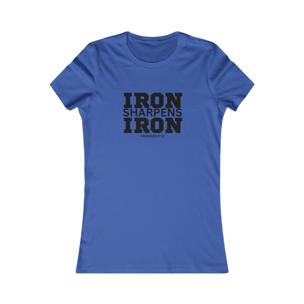 Iron Sharpens Iron - Women's Favorite Tee - Black Logo - Plain Back