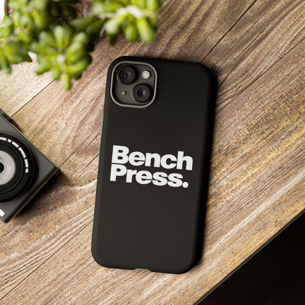 Bench Press. - Tough Phone Case