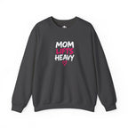 Mom Lifts Heavy – Unisex Crewneck Sweatshirt