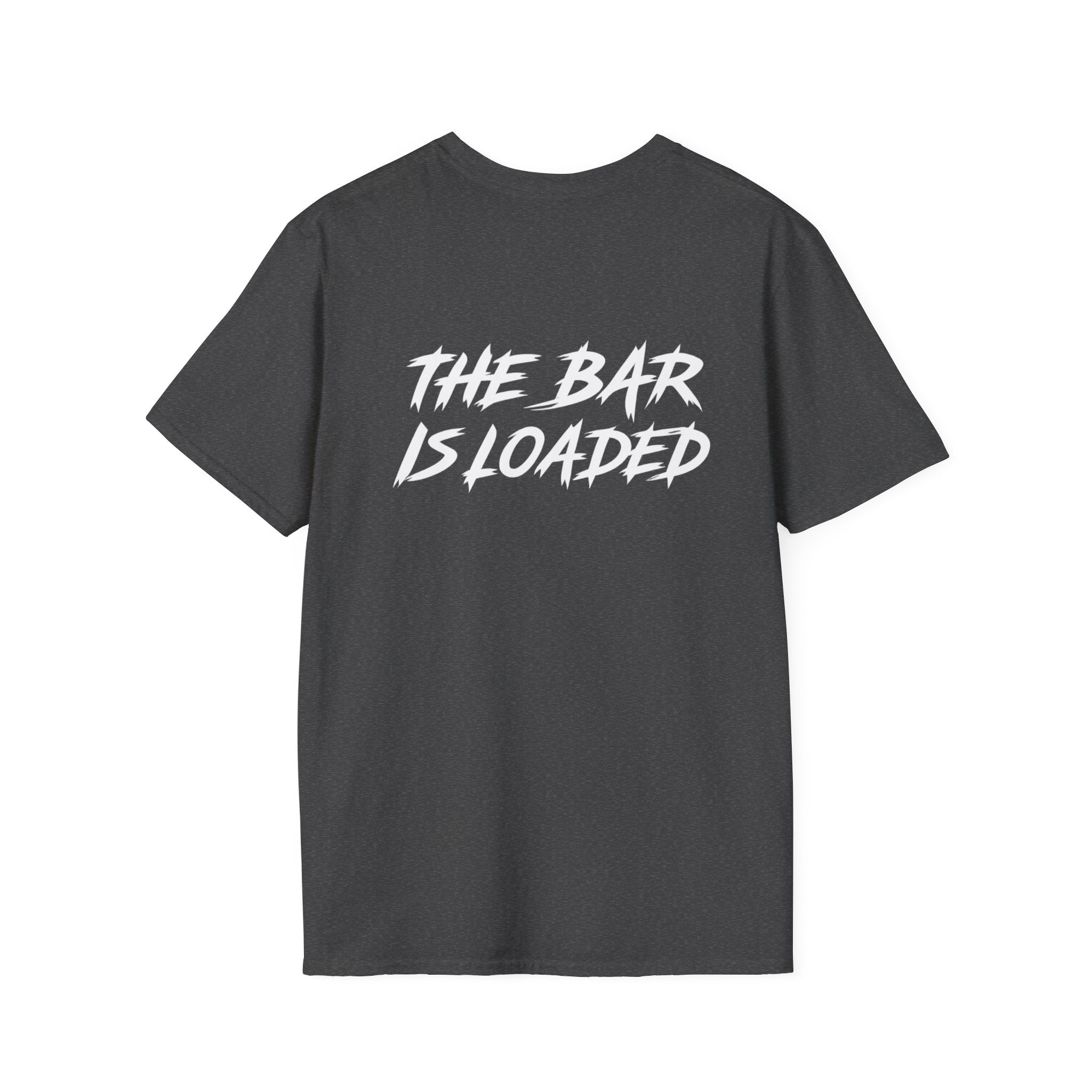 The Bar Is Loaded -  Unisex Softstyle T-Shirt - White Logo