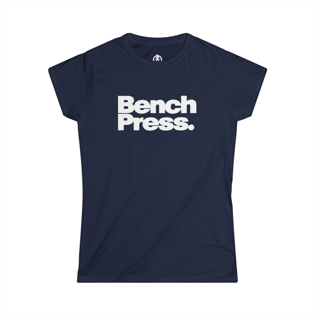Bench Press. - Women's Soft-Style Tee