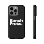 Bench Press. - Tough Phone Case