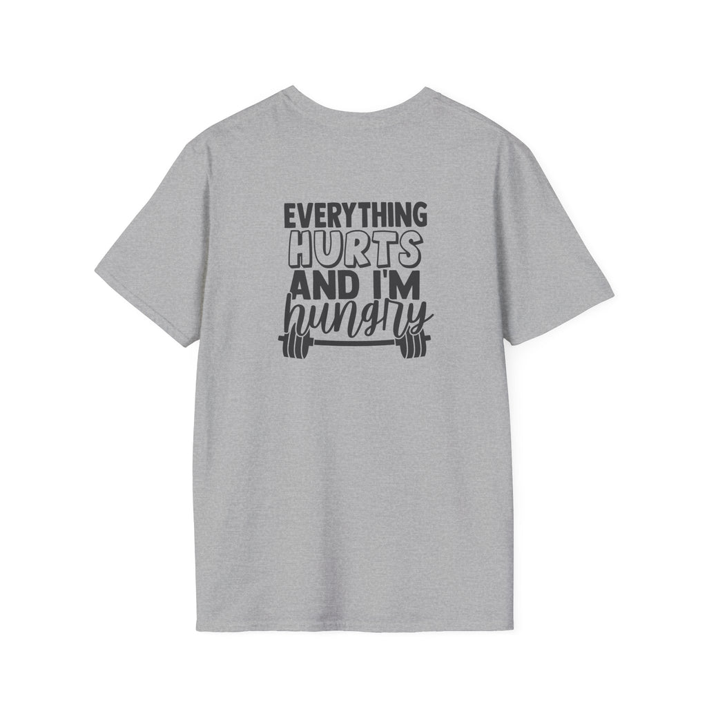 Everything Hurts & I'm Hungry - Unisex Softstyle T-Shirt - Black Print on Front &  Back