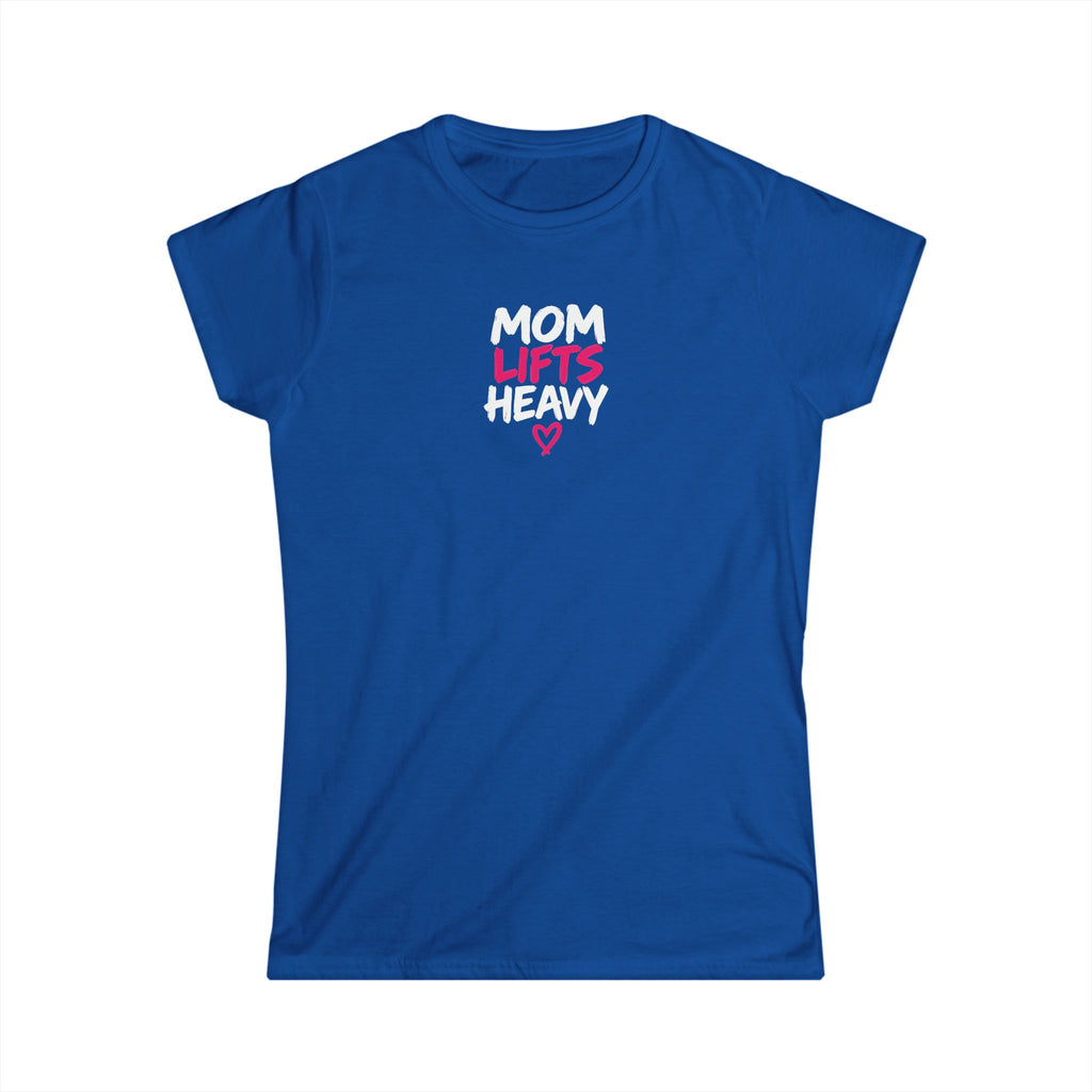 Mom Lifts Heavy – Women's Softstyle Tee – Front Print