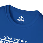Goal Weight Strong AF - Unisex Softstyle T-Shirt - Print on Front Plain Back
