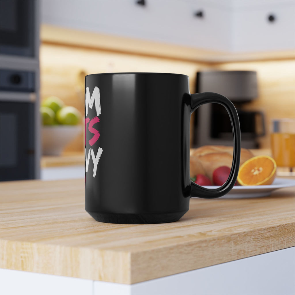 Mom Lifts Heavy – Black Ceramic Mug 15oz