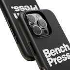 Bench Press. - Tough Phone Case
