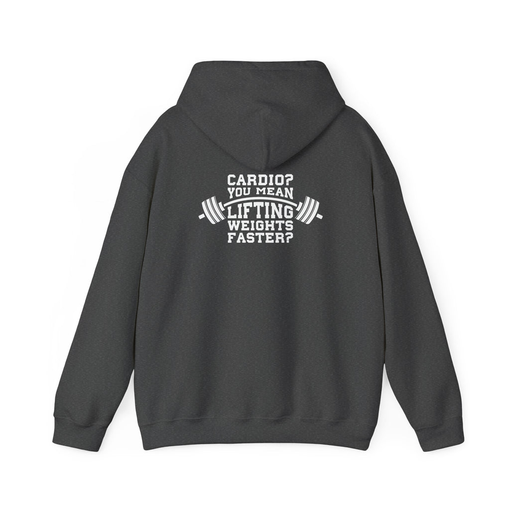 Cardio = Lift Weights Faster - Unisex Heavy Blend Hooded Sweatshirt - White Print on Front & Back
