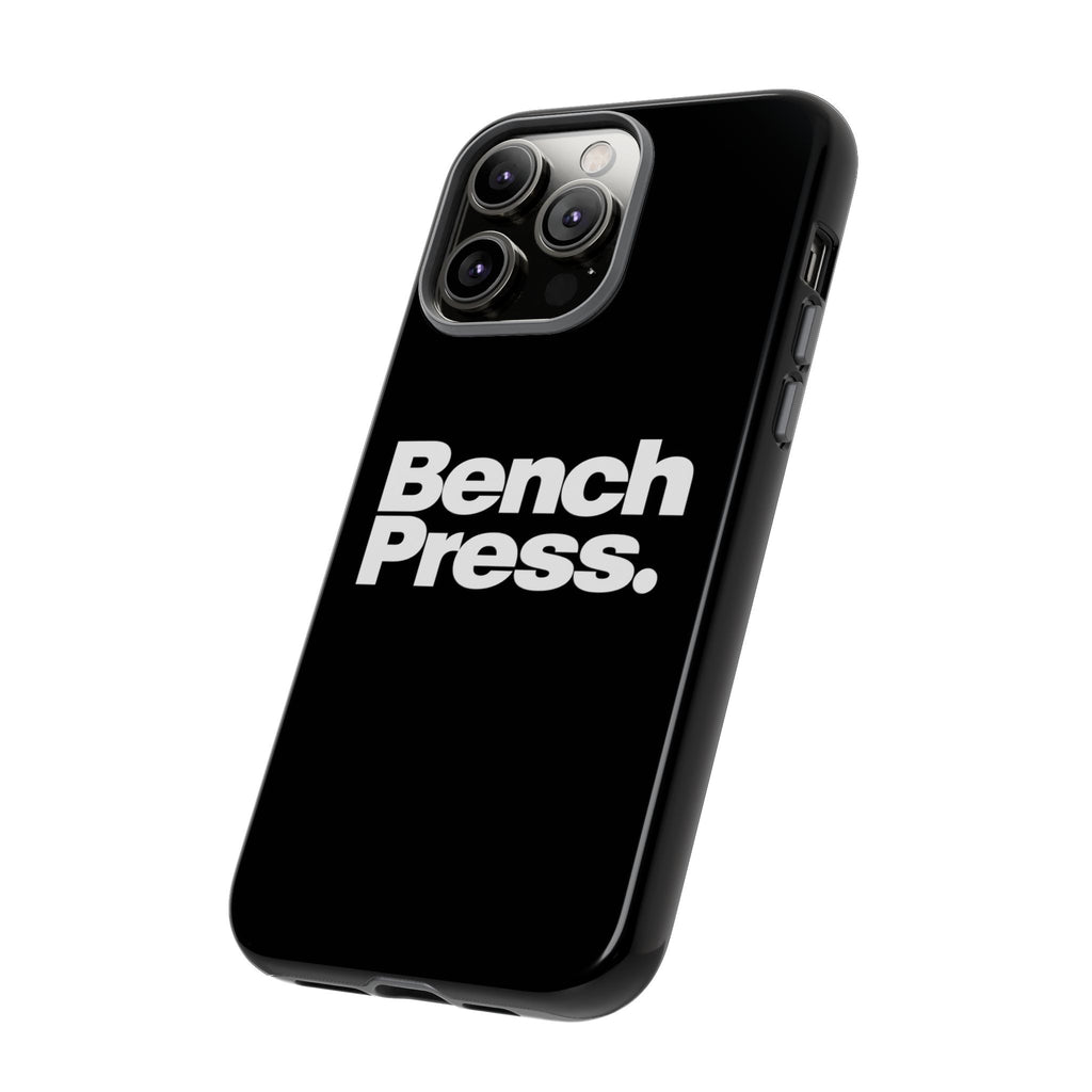 Bench Press. - Tough Phone Case