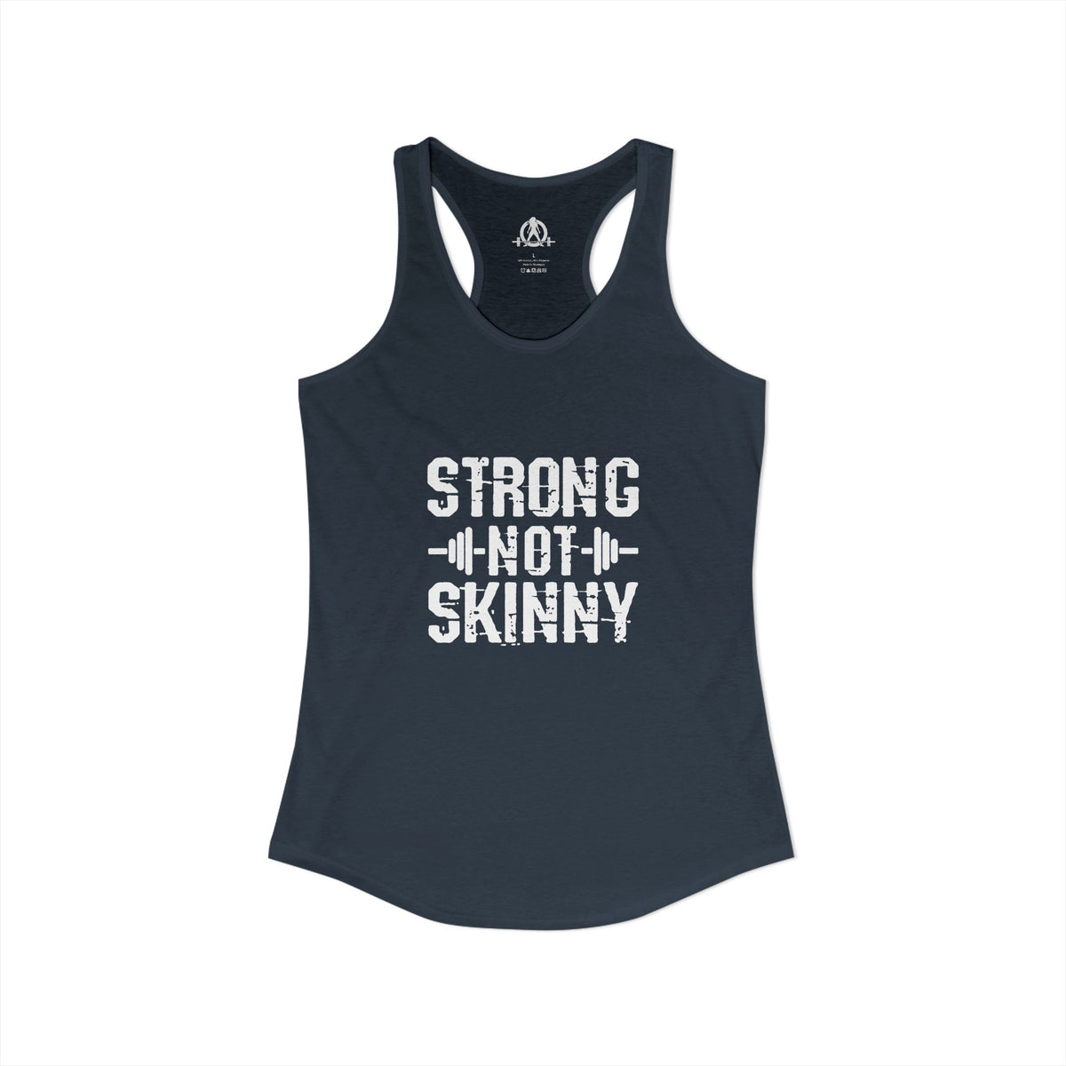Strong Not Skinny - Women's Ideal Racerback Tank - Front White Logo
