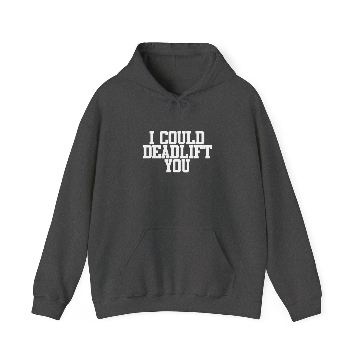 WWLW “I Could Deadlift You” Hoodie - Front White Logo Plain Back