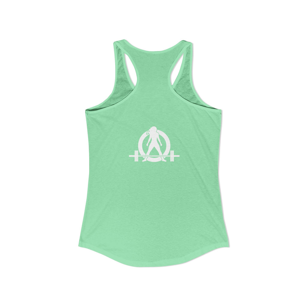 I Could Squat You - Women's Ideal Racerback Tank - White Logo Front & Back