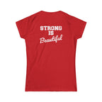 Strong Is Beautiful - Women's Softstyle Tee - White Distressed Logo Front & Back